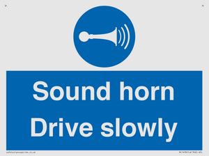 Sound horn Drive slowly